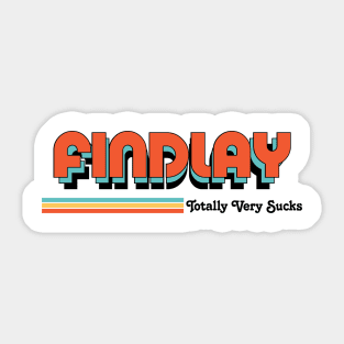 Findlay - Totally Very Sucks Sticker